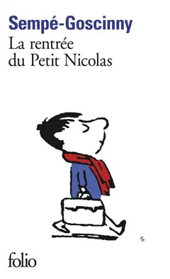 Histoires inédites, tome 3 : La rentrée du petit Nicolas