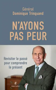 N'ayons pas peur : revisiter hier pour comprendre aujourd'hui