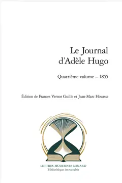 Le journal d'Adèle Hugo, tome 4 : 1855
