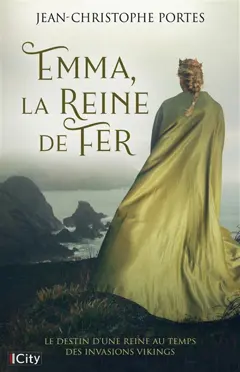 Chroniques de Normandie et d'Angleterre, tome 1 : Emma, la reine de fer, couverture