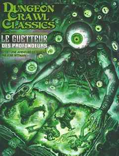 Dungeon crawl classics, tome 15 : Le guetteur des profondeurs : une aventure de niveau 1