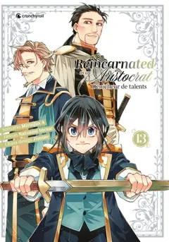 Reincarnated as an aristocrat : dénicheur de talents, tome 13