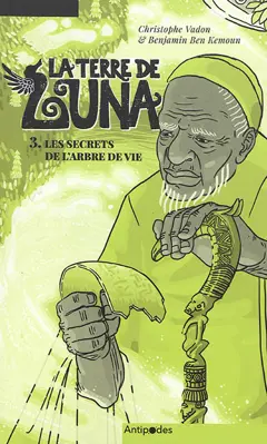 La Terre de Luna, tome 3 : Les secrets de l'arbre de vie