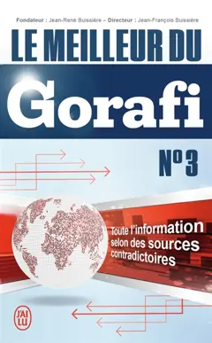 Le meilleur du Gorafi : toute l'information selon des sources contradictoires, tome 3