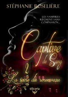 Captive de sang, tome 2 : La reine du renouveau, couverture