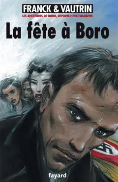 Les aventures de Boro, reporter photographe, tome 7 : La fête à Boro