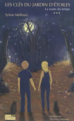 Les clés du jardin d'étoiles, tome 3 : La route du temps