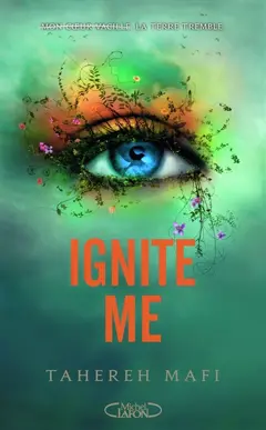 Insaisissable : saison 1, tome 3 : Ignite me