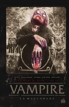 Vampire, la mascarade, tome 1 : La morsure de l'hiver. Vol. 1
