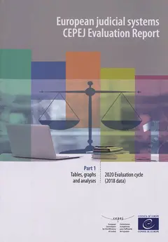 European judicial systems : CEPEJ evaluation report : 2020 evaluation cycle (2018 data), tome 1 : Tables, graphs and analyses