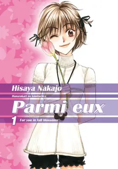 Parmi eux : for you in full blossoms, tome 1