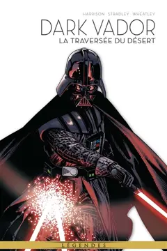 Dark Vador : légendes, tome 3 : La traversée du désert