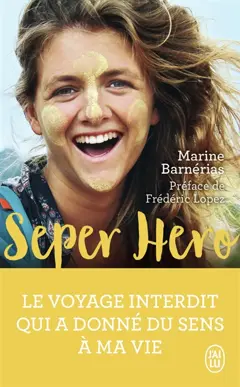 Seper Hero Le voyage interdit qui a donné du sens à ma vie