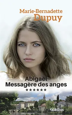 Abigaël : messagère des anges, tome 6
