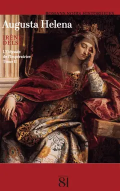 Augusta Helena, tome 2 : L'odyssée de l'impératrice