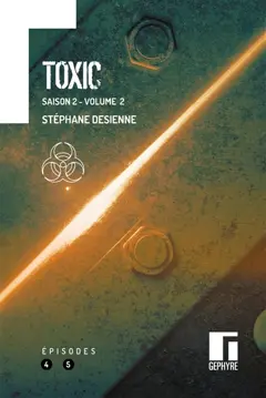 Toxic : saison 2, tome 2
