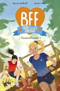 BFF best friends forever!, tome 12 : Course à l'amitié
