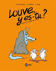 Louve, y es-tu ?, tome 3 : Quand on parle de Louve