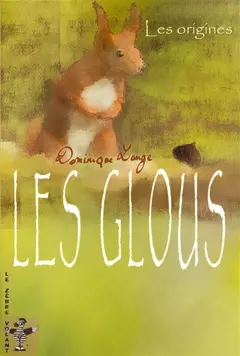 Les glous, tome 1 : Les origines