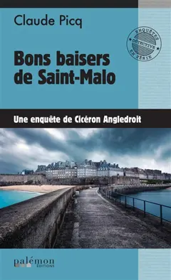 Une enquête de Cicéron Angledroit, tome 17 : Bons baisers de Saint-Malo