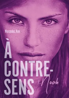 A contre-sens, tome 1 : Noah