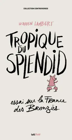 Tropique du Splendid : essai sur la France des Bronzés, couverture