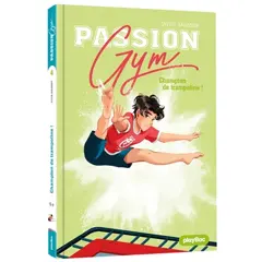 Passion gym, tome 4 : Champion de trampoline !