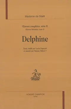 Œuvres complètes, tome 2 : Œuvres littéraires. Vol. 2. Delphine
