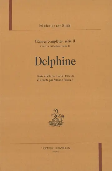 Oeuvres complètes. Vol. 2. Oeuvres littéraires. Vol. 2. Delphine