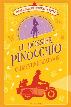 Pierre Bayard, détextive privé, tome 4 : Le dossier Pinocchio