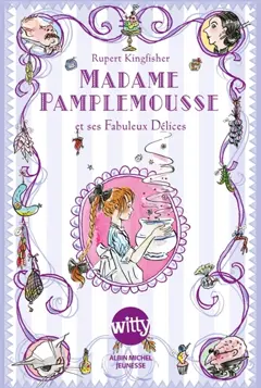 Madame Pamplemousse, tome 1 : Madame Pamplemousse et ses fabuleux délices