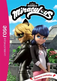 Miraculous, tome 39 : Amours croisées