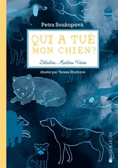 Qui a tué mon chien ? : détective : Martina Vavra, couverture