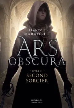 Ars obscura, tome 2 : Second sorcier