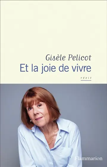 Et la joie de vivre : récit