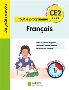 Français CE2, 8-9 ans : tout le programme : 60 séances de 20 minutes