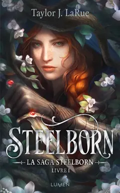 Steelborn, tome 1