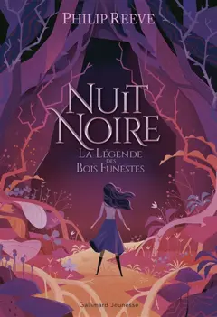 Nuit noire, tome 2 : La légende des bois funestes, couverture