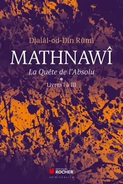 Mathnawî : la quête de l'absolu, tome 1 : -3