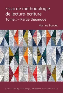 Essai de méthodologie de lecture-écriture, tome 1 : Partie théorique