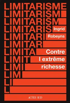 Limitarisme : plaidoyer contre l'extrême richesse