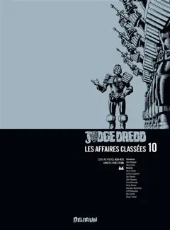 Judge Dredd : les affaires classées, tome 10 : 2000 AD progs 424-473 : années 2107-2108
