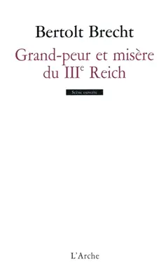 Grand-peur et misère du IIIe Reich : édition annotée avec scènes inédites en français
