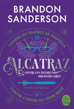 Alcatraz contre les infâmes bibliothécaires, tome 2 : Alcatraz contre les traîtres de Nalhalla. Alcatraz contre l'ordre du verre brisé