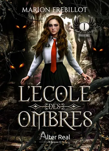 L'école des ombres. Vol. 1. Possédée