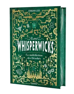 Les whisperwicks, tome 2 : La malédiction des Dérobés