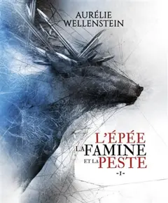 L'épée, la famine et la peste, tome 1