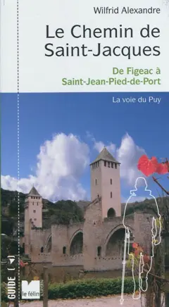 Le chemin de Saint-Jacques : France, tome 2 : De Figeac à Saint-Jean-Pied-de-Port