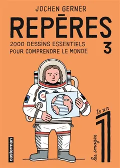 Repères, tome 3 : 2.000 dessins essentiels pour comprendre le monde