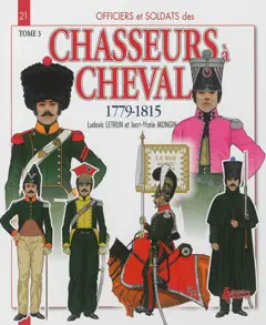 Chasseurs à cheval : 1779-1815, tome 3 : 1808-1815